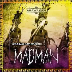 Realm Of House - Madman (Arawakan  Drum Mix)